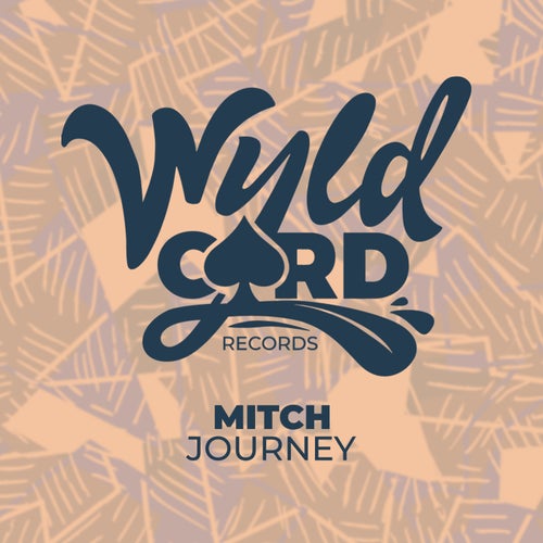 Mitch - Journey [WYLD148M]